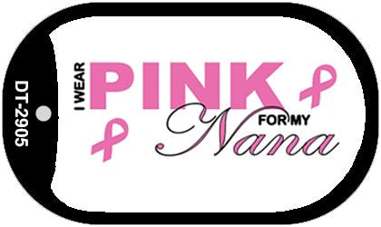 Pink For Nana Novelty Metal Dog Tag Necklace DT-2905