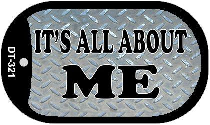 Its All About Me Novelty Metal Dog Tag Necklace DT-321