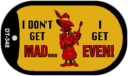 Dont Get Mad Novelty Metal Dog Tag Necklace DT-348