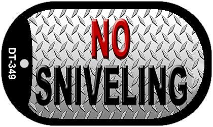 No Sniveling Novelty Metal Dog Tag Necklace DT-349