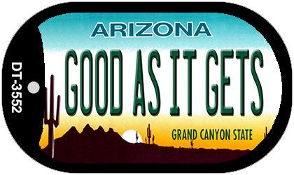 Good As It Gets Arizona Novelty Metal Dog Tag Necklace DT-3552