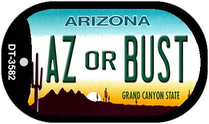 AZ or Bust Arizona Novelty Metal Dog Tag Necklace DT-3582