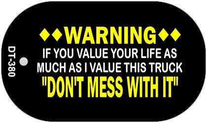 Dont Mess With This Truck Novelty Metal Dog Tag Necklace DT-380