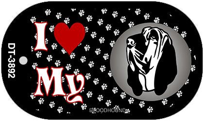 I Love My Bloodhound Novelty Metal Dog Tag Necklace DT-3892