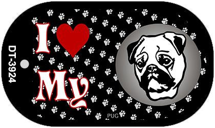 I Love My Pug Novelty Metal Dog Tag Necklace DT-3924