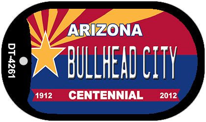 Bullhead City Arizona Centennial Novelty Metal Dog Tag Necklace DT-4261