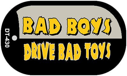 Bad Boys Drive Novelty Metal Dog Tag Necklace DT-430