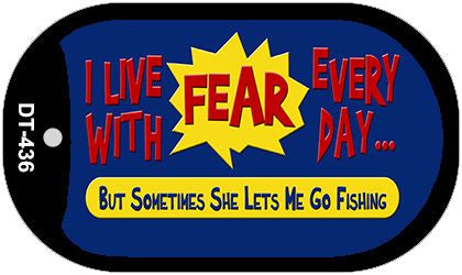 I Live With Fear Novelty Metal Dog Tag Necklace DT-436
