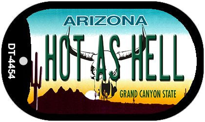 Hot As Hell (Skull) Arizona Novelty Metal Dog Tag Necklace DT-4454