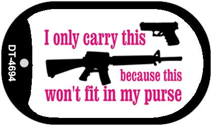 It Wont Fit in My Purse Novelty Metal Dog Tag Necklace DT-4694