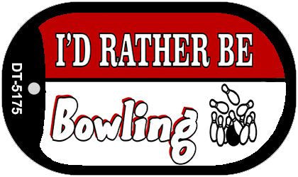 Id Rather Be Bowling Novelty Metal Dog Tag Necklace DT-5175