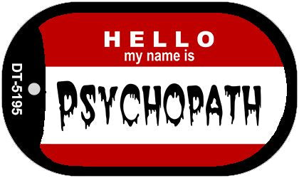 Psychopath Novelty Metal Dog Tag Necklace DT-5195