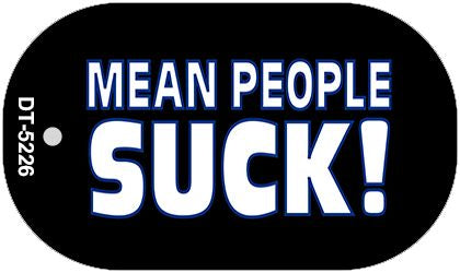 Mean People Suck Novelty Metal Dog Tag Necklace DT-5226