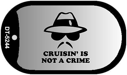 Cruisin Is Not A Crime Novelty Metal Dog Tag Necklace DT-5244
