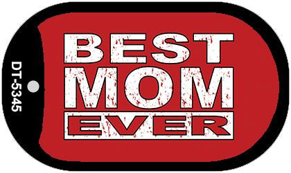 Best Mom Ever Novelty Metal Dog Tag Necklace DT-5345