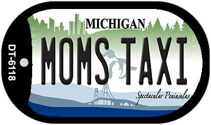 Moms Taxi Michigan Novelty Metal Dog Tag Necklace DT-6118