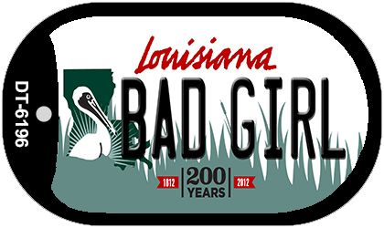 Bad Girl Louisiana Novelty Metal Dog Tag Necklace DT-6196