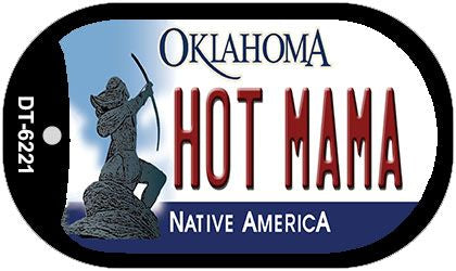 Hot Mama Oklahoma Novelty Metal Dog Tag Necklace DT-6221