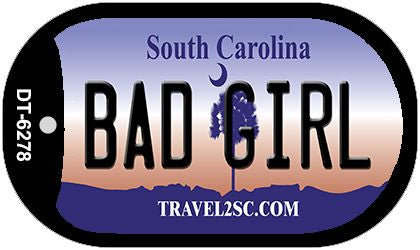 Bad Girl South Carolina Novelty Metal Dog Tag Necklace DT-6278