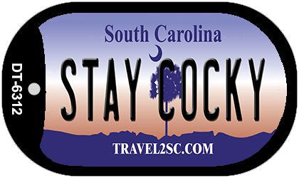 Stay Cocky South Carolina Novelty Metal Dog Tag Necklace DT-6312