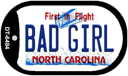 Bad Girl North Carolina Novelty Metal Dog Tag Necklace DT-6484