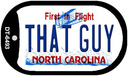 That Guy North Carolina Novelty Metal Dog Tag Necklace DT-6493