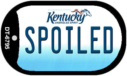 Kentucky Spoiled Novelty Metal Dog Tag Necklace DT-6795