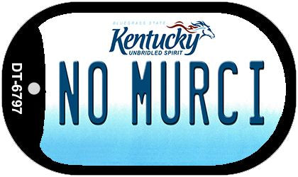 Kentucky No Murci Novelty Metal Dog Tag Necklace DT-6797