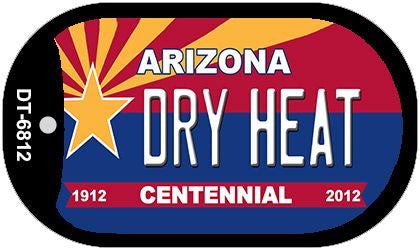 Dry Heat Arizona Centennial Novelty Metal Dog Tag Necklace DT-6812