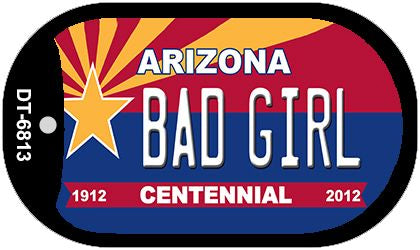 Bad Girl Arizona Centennial Novelty Metal Dog Tag Necklace DT-6813