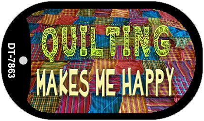 Quilting Makes Me Happy Novelty Metal Dog Tag Necklace DT-7863
