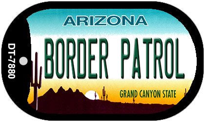 Border Patrol Arizona Novelty Metal Dog Tag Necklace DT-7880