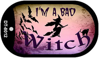 Im A Bad Witch Novelty Metal Dog Tag Necklace DT-8012