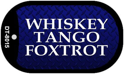 Whiskey Tango Foxtrot Novelty Dog Tag Necklace DT-8015