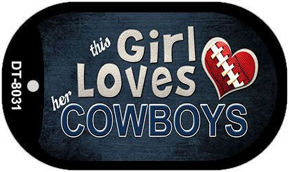 This Girl Loves Her Cowboys Novelty Metal Dog Tag Necklace DT-8031