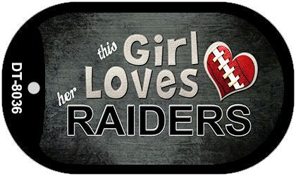 This Girl Loves Her Raiders Novelty Metal Dog Tag Necklace DT-8036