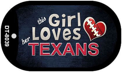 This Girl Loves Her Texans Novelty Metal Dog Tag Necklace DT-8039