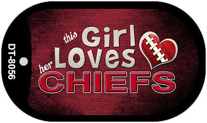 This Girl Loves Her Chiefs Novelty Metal Dog Tag Necklace DT-8056