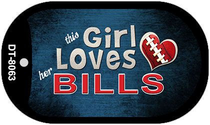 This Girl Loves Her Bills Novelty Metal Dog Tag Necklace DT-8063