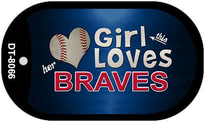 This Girl Loves Her Braves Novelty Metal Dog Tag Necklace DT-8066