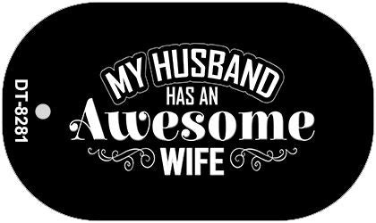 Husband Has Awesome Wife Novelty Metal Dog Tag Necklace DT-8281