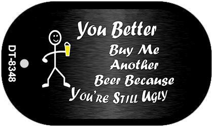Buy Me Another Beer Novelty Metal Dog Tag Necklace DT-8348