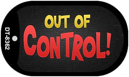 Out Of Control Novelty Metal Dog Tag Necklace DT-8362
