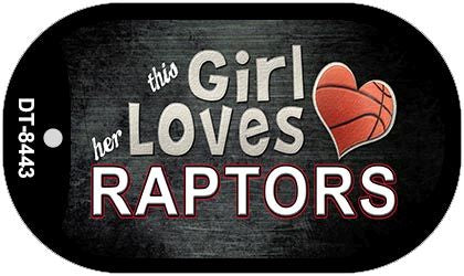 This Girl Loves Her Raptors Novelty Metal Dog Tag Necklace DT-8443