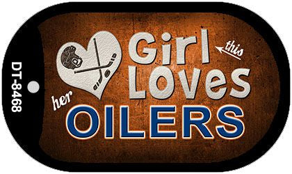 This Girl Loves Her Oilers Novelty Metal Dog Tag Necklace DT-8468