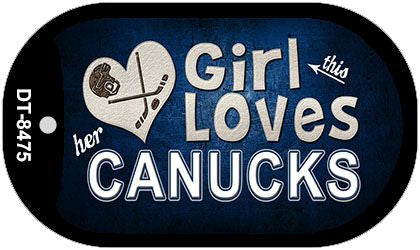 This Girl Loves Her Canucks Novelty Metal Dog Tag Necklace DT-8475