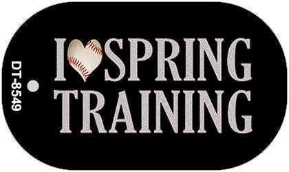 I Love Spring Training Novelty Metal Dog Tag Necklace DT-8549