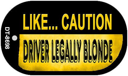 Driver Legally Blonde Novelty Metal Dog Tag Necklace DT-8698