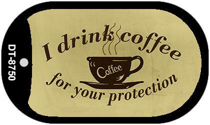 I Drink Coffee Novelty Metal Dog Tag Necklace DT-8750