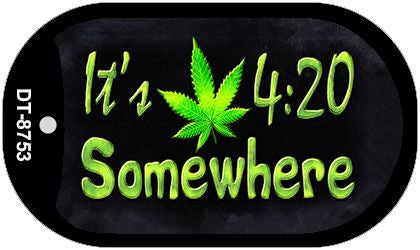 Its 4:20 Novelty Metal Dog Tag Necklace DT-8753